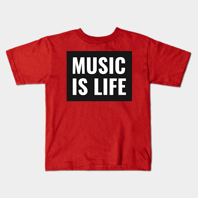 Music Is Life Kids T-Shirt by Bad Seed Creations